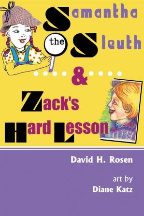 Samantha the Sleuth and Zack's Hard Lesson