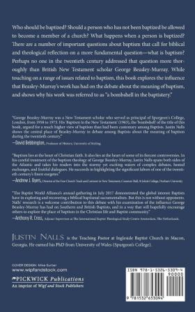 A Bombshell in the Baptistery: An Examination of the Influence of George Beasley-Murray on the Baptismal Writings of Select Southern Baptist and Baptist Union of Great Britain Scholars