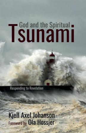 God and the Spiritual Tsunami: Responding to Revelation