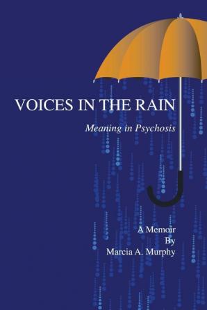 Voices in the Rain: Meaning in Psychosis