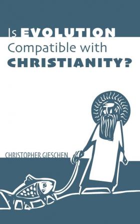 Is Evolution Compatible with Christianity?