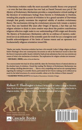 The Mystery of Evolutionary Mechanisms: Darwinian Biology's Grand Narrative of Triumph and the Subversion of Religion