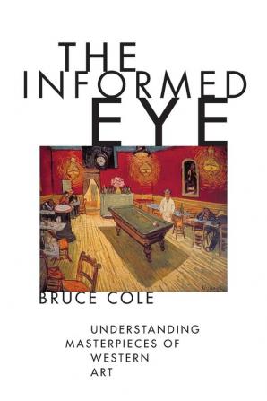 The Informed Eye: Understanding Masterpieces of Western Art