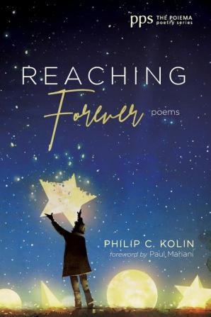 Reaching Forever: Poems: 30 (Poiema Poetry)