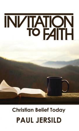 Invitation to Faith: Christian Belief Today