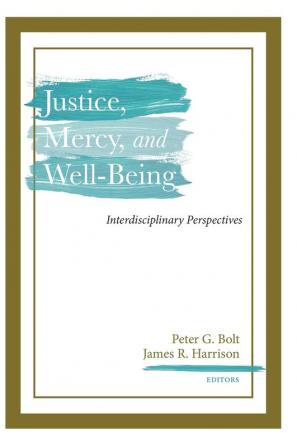 Justice Mercy and Well-Being: Interdisciplinary Perspectives