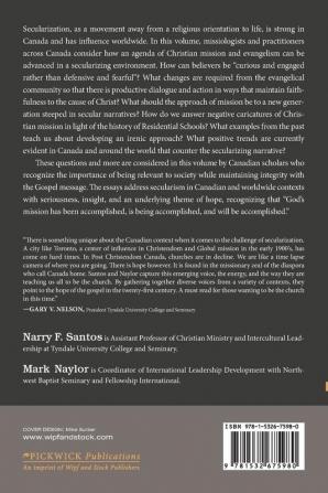 Mission and Evangelism in a Secularizing World: Academy Agency and Assembly Perspectives from Canada: 2 (Evangelical Missiological Society Monograph)