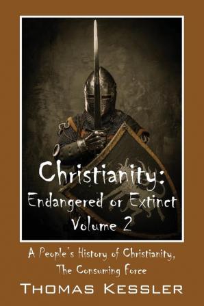 Christianity: Endangered or Extinct Volume 2