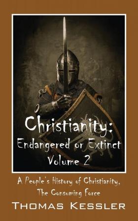 Christianity: Endangered or Extinct Volume 2