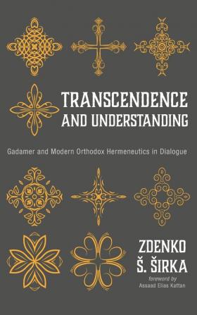 Transcendence and Understanding: Gadamer and Modern Orthodox Hermeneutics in Dialogue