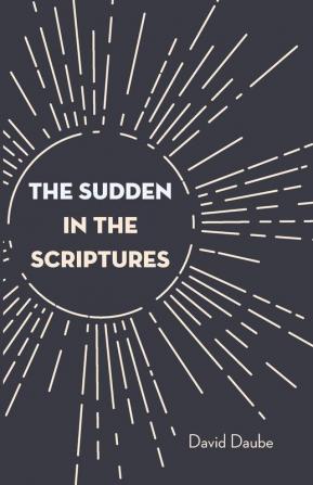 The Sudden in the Scriptures