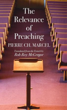 The Relevance of Preaching