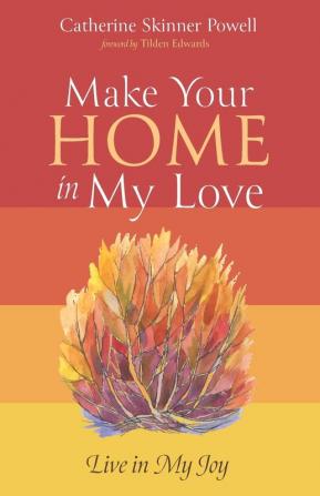 Make Your Home in My Love: Live in My Joy