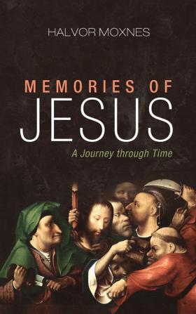 Memories of Jesus: A Journey Through Time