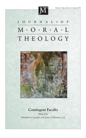 Journal of Moral Theology Volume 8 Special Issue 1: Contingent Faculty