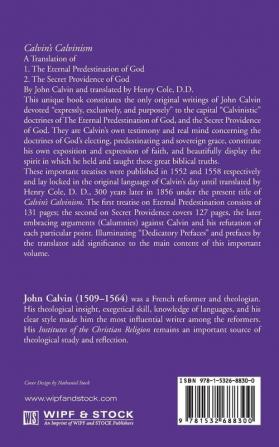 Calvin's Calvinism: The Eternal Predestination of God and the Secret Providence of God