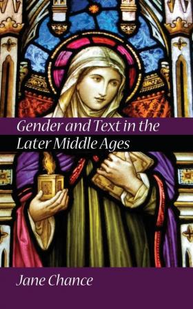 Gender and Text in the Later Middle Ages