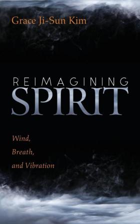 Reimagining Spirit: Wind Breath and Vibration