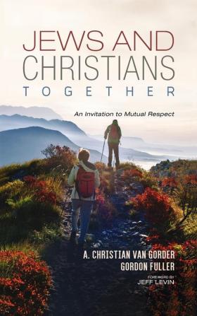 Jews and Christians Together: An Invitation to Mutual Respect