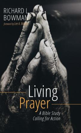 Living Prayer: A Bible Study Calling for Action