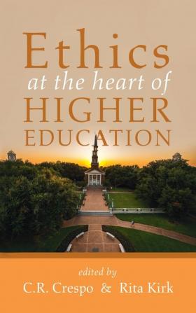 Ethics at the Heart of Higher Education