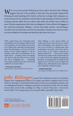 Outgrowing Church 2nd ed.: If the Law Led Us to Christ to What Is Christ Leading Us?