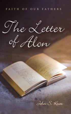 The Letter of Alon (Faith of Our Fathers)