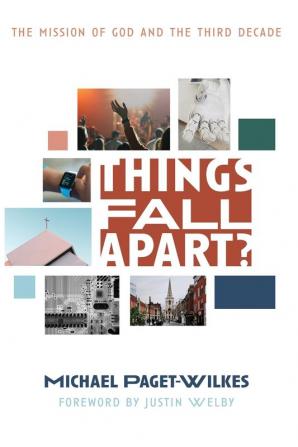 Things Fall Apart?: The Mission of God and the Third Decade