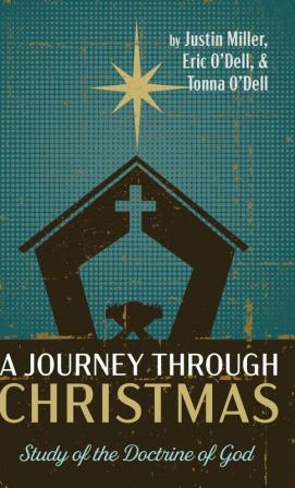 A Journey Through Christmas: Study of the Doctrine of God