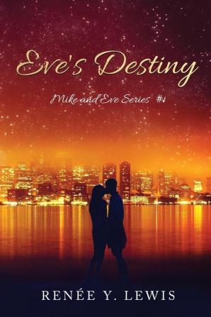 Eve's Destiny: Mike and Eve Series #1