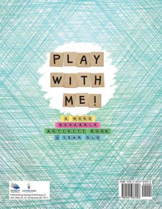 Play with Me! A Word Scrabble Activity Book 8 Year Old