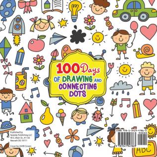 Drawing Book for Kids 6-8. 100 Days of Drawing and Connecting Dots. The One Activity Per Day Promise for Improved Mental Acuity (All Things Not Living Edition)