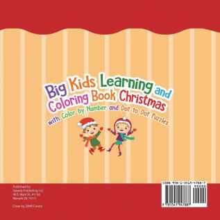 Puzzles Games for Kids. Big Kids Learning and Coloring Book Christmas with Color by Number and Dot to Dot Puzzles for Unrestricted Edutaining Experience