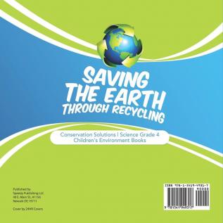 Saving the Earth through Recycling Conservation Solutions Science Grade 4 Children's Environment Books