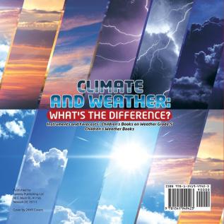 Climate and Weather: What's the Difference? Instruments and Forecasts Children's Books on Weather Grade 5 Children's Weather Books