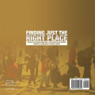 Finding Just the Right Place Reasons for Human Migration 3rd Grade Social Studies Children's Geography & Cultures Books