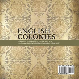 English Colonies Establishment and Expansion U.S. Revolutionary Period Fourth Grade Social Studies Children's Geography & Cultures Books