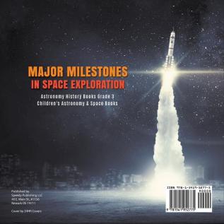 Major Milestones in Space Exploration Astronomy History Books Grade 3 Children's Astronomy & Space Books