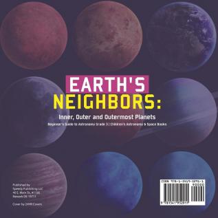 Earth's Neighbors: Inner Outer and Outermost Planets Beginner's Guide to Astronomy Grade 3 Children's Astronomy & Space Books