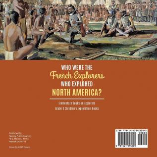 Who Were the French Explorers Who Explored North America? Elementary Books on Explorers Grade 3 Children's Exploration Books