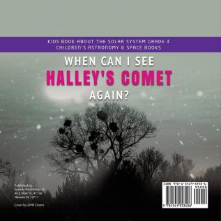 When Can I See Halley's Comet Again? Kids Book About the Solar System Grade 4 Children's Astronomy & Space Books