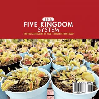 The Five Kingdom System Biological Classification for Grade 5 Children's Biology Books