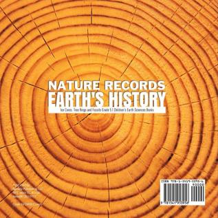 Nature Records Earth's History Ice Cores Tree Rings and Fossils Grade 5 Children's Earth Sciences Books