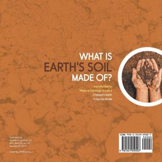 What Is Earth's Soil Made Of? Introduction to Physical Geology Grade 4 Children's Earth Sciences Books