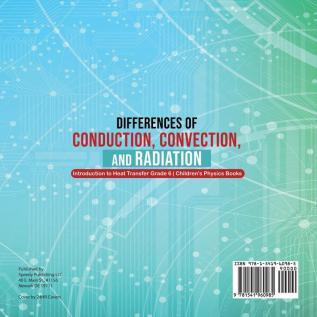 Differences of Conduction Convection and Radiation Introduction to Heat Transfer Grade 6 Children's Physics Books