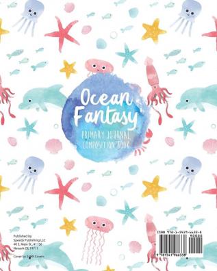 Ocean Fantasy Primary Journal Composition Book