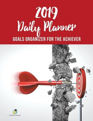 2019 Daily Planner Goals Organizer for the Achiever