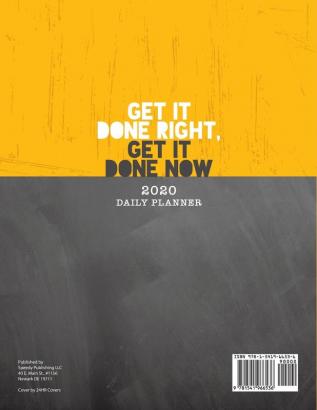 Get It Done Right Get It Done Now: 2020 Daily Planner