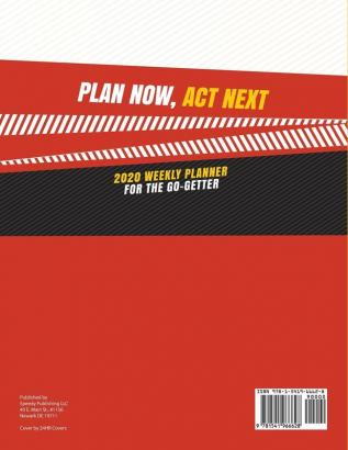 Plan Now Act Next: 2020 Weekly Planner for the Go-Getter