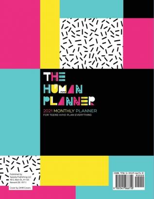 The Human Planner: 2021 Monthly Planner for Teens Who Plan Everything